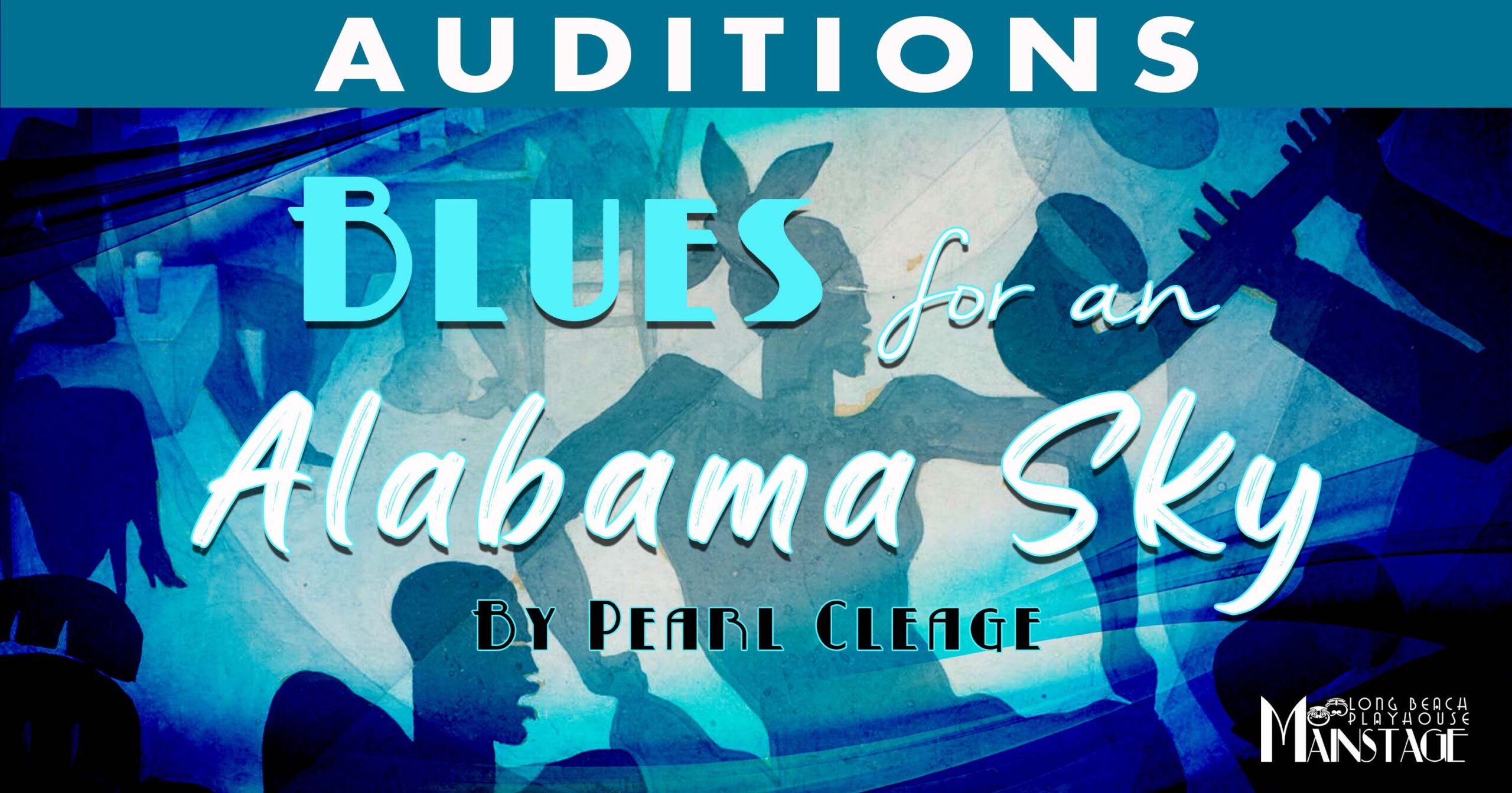 AUDITIONS BLUES FOR AN ALABAMA SKY Long Beach Playhouse