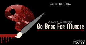 Agatha Christie’s GO BACK FOR MURDER